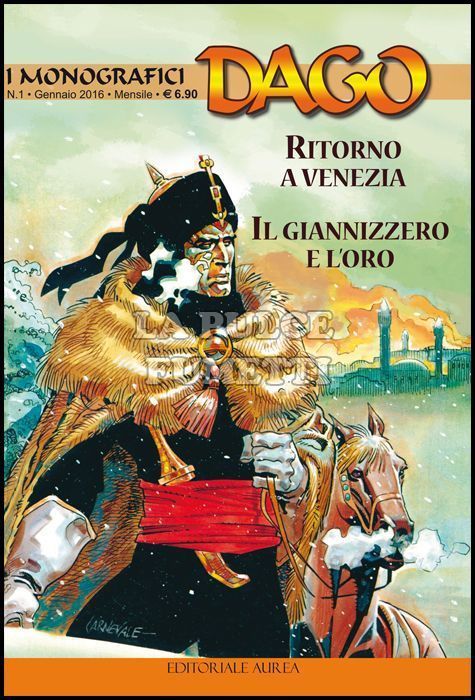 I MONOGRAFICI - DAGO #     1: RITORNO A VENEZIA - IL GIANNIZZERO E L'ORO